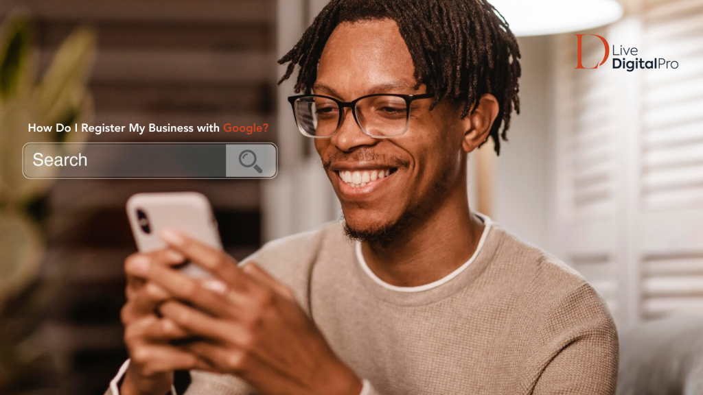 How Do I Register My Business with Google?